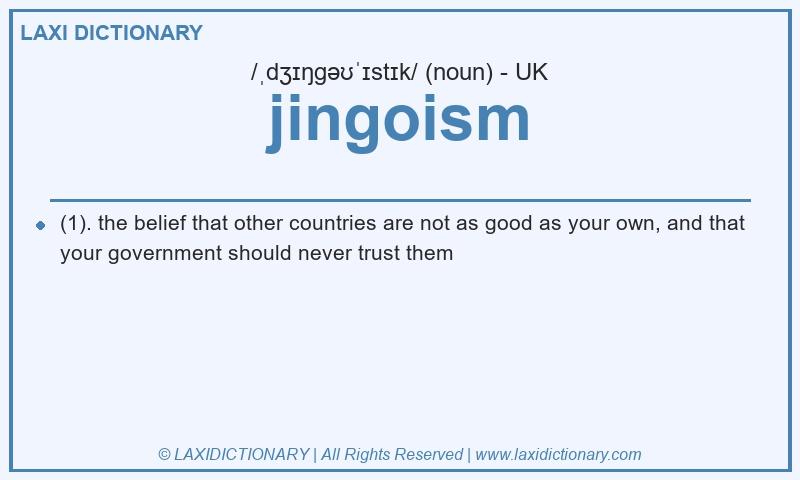 Definition jingoism in British English