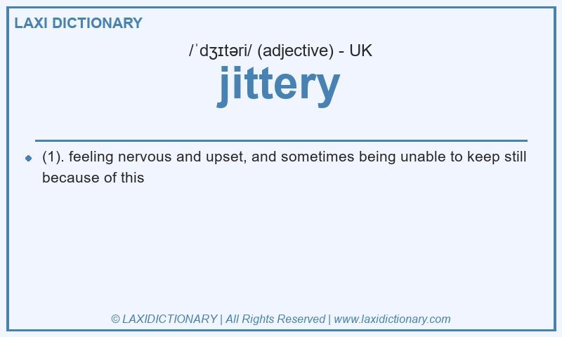 Definition jittery in British English