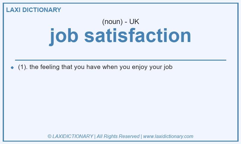 Definition job satisfaction in British English