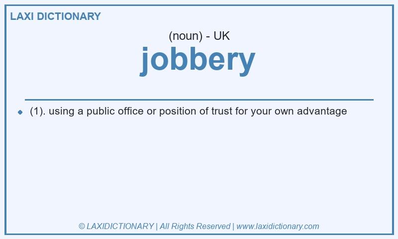 Definition jobbery in British English