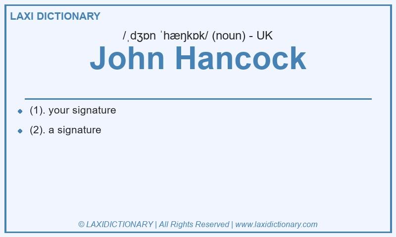 Definition John Hancock in British English