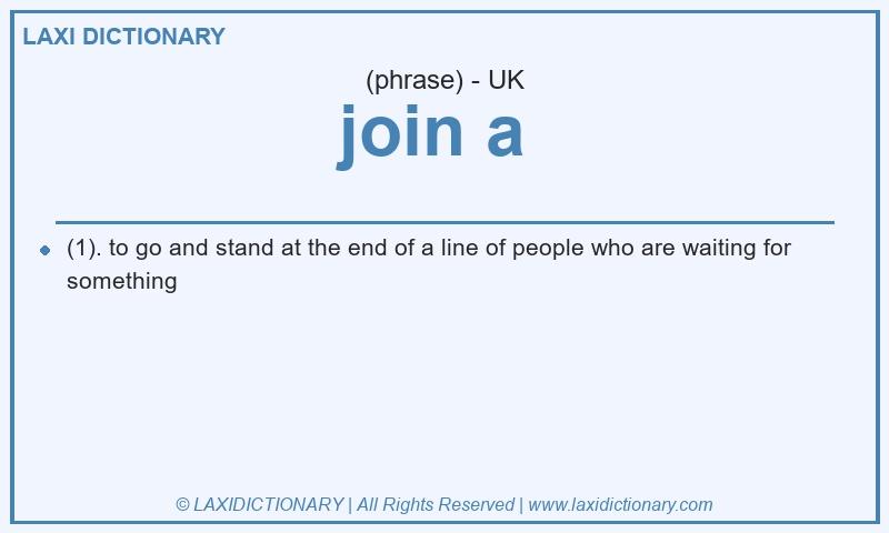 Definition join a  in British English