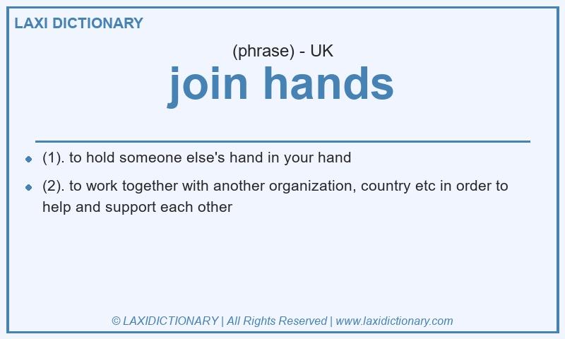 Definition join hands in British English