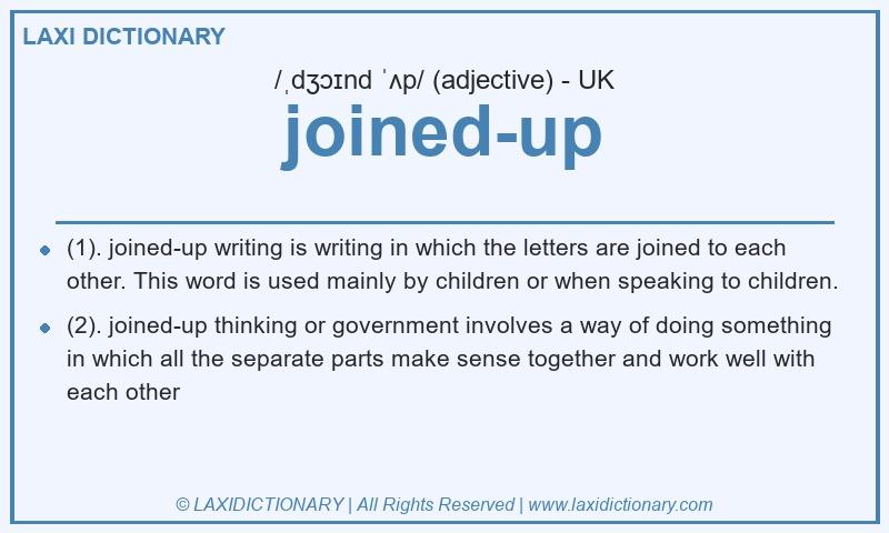 Definition joined-up in British English