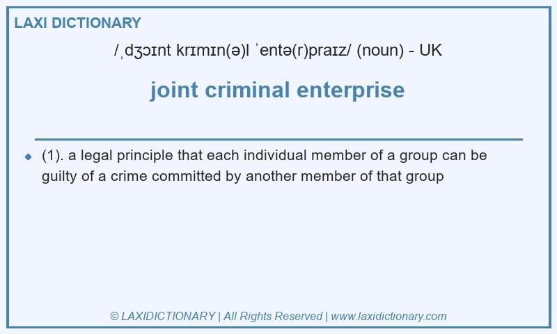 Definition joint criminal enterprise in British English