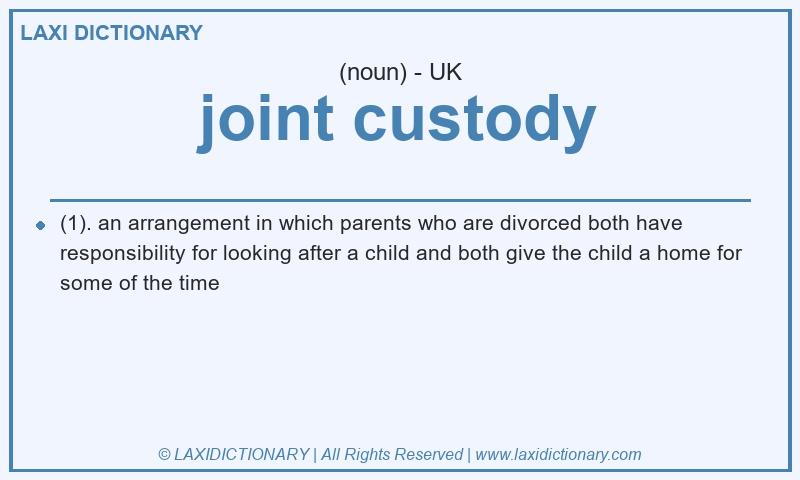 Definition joint custody in British English