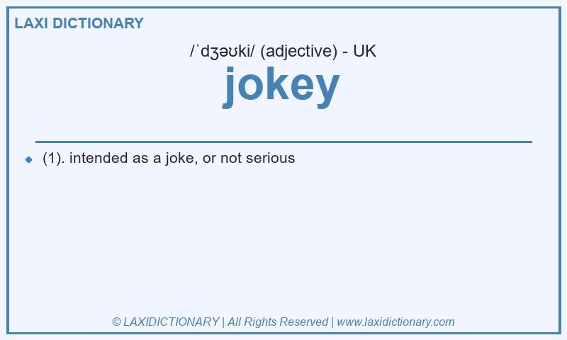 Definition jokey in British English