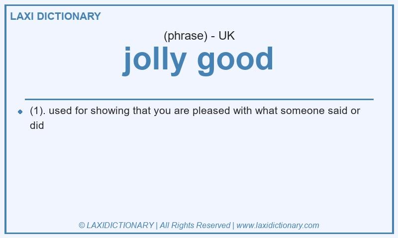 Definition jolly good in British English