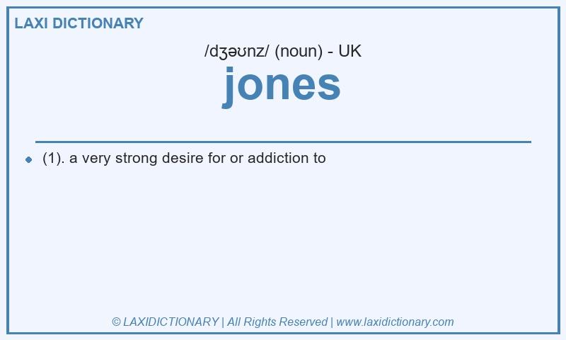 Definition jones in British English