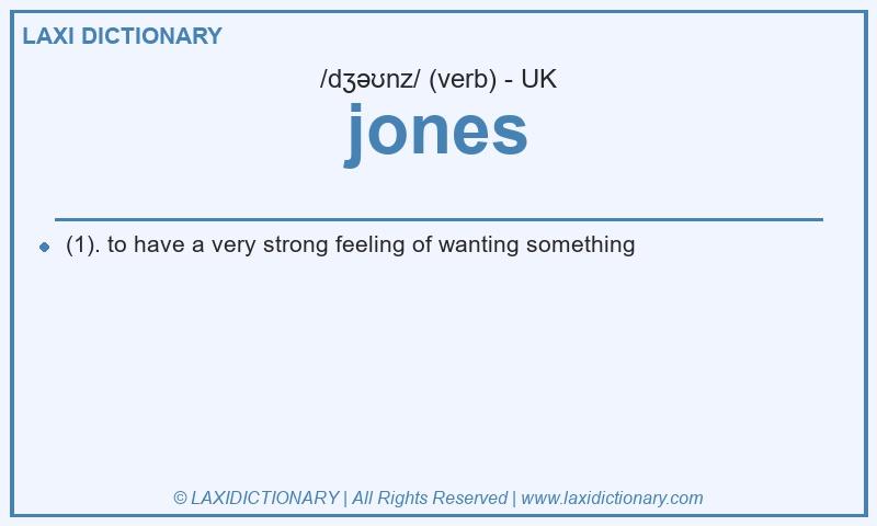Definition jones in British English