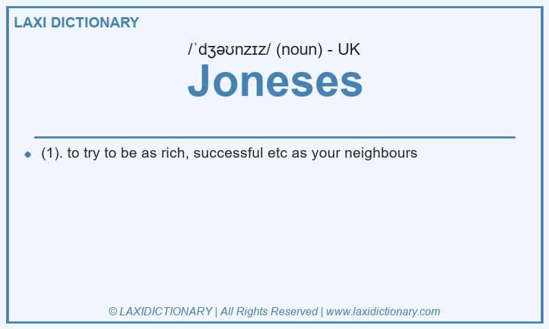 Definition Joneses in British English