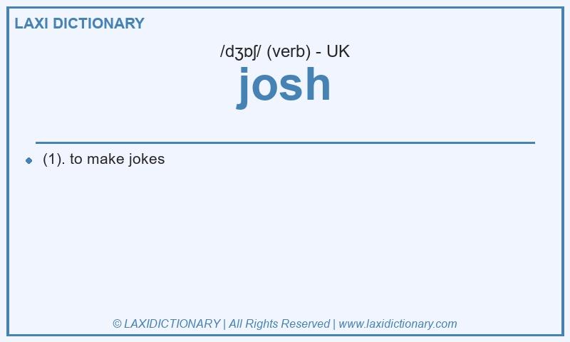 Definition josh in British English