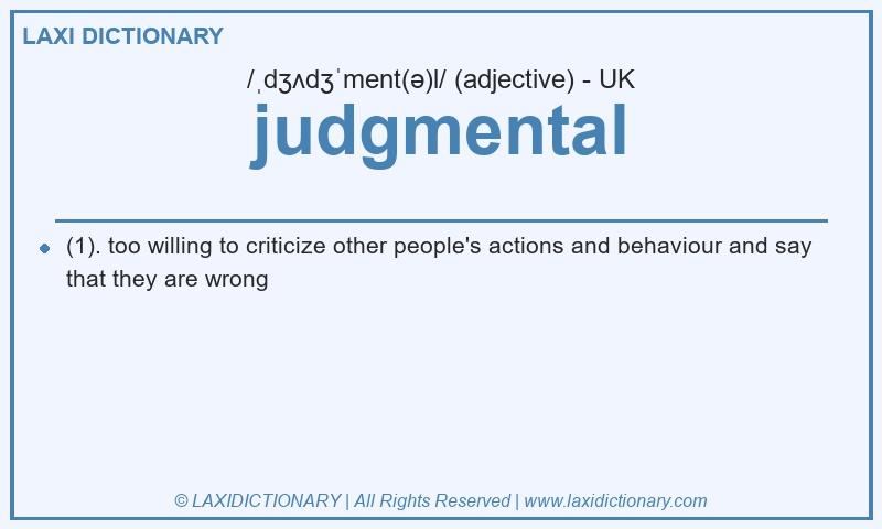 Definition judgmental in British English