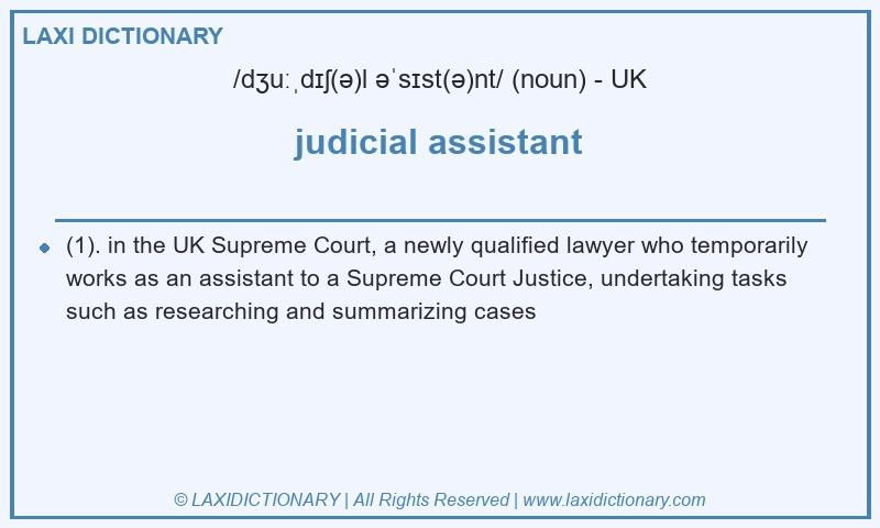 Definition judicial assistant in British English