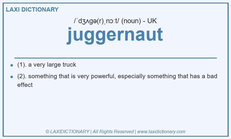 Definition juggernaut in British English