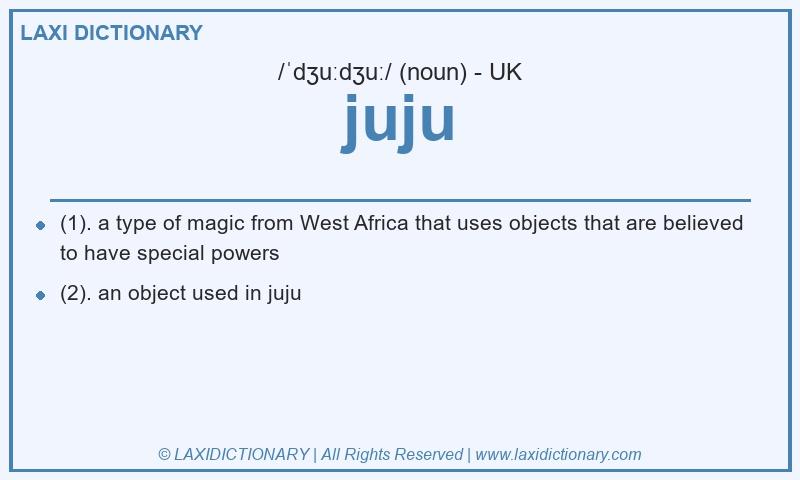 Definition juju in British English