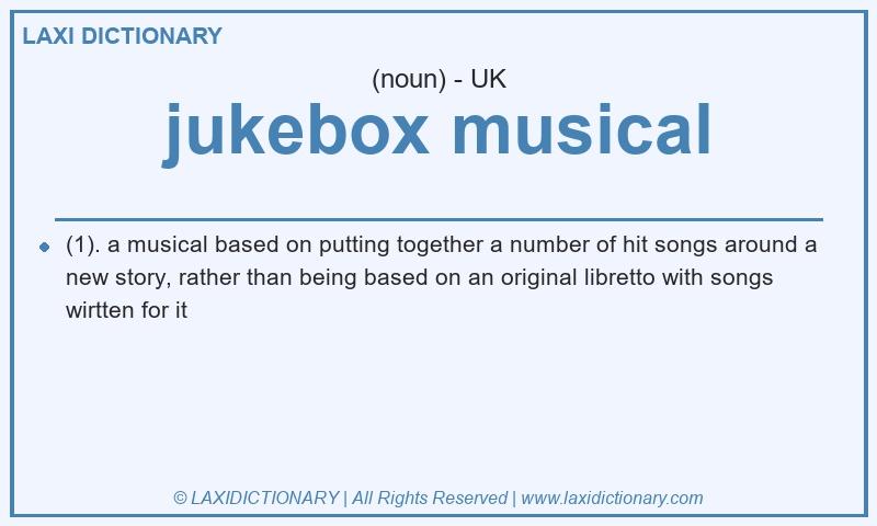 Definition jukebox musical in British English