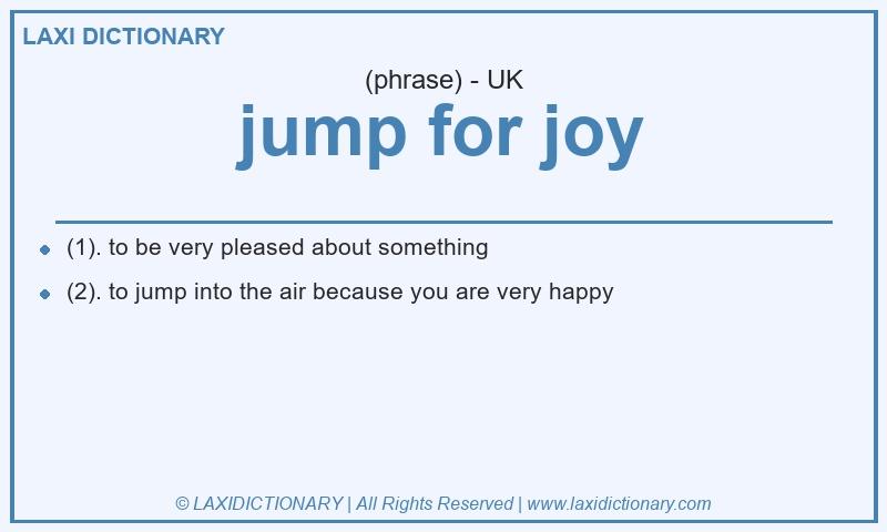 Definition jump for joy in British English