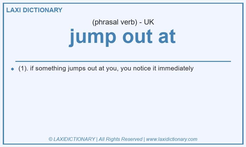 Definition jump out at in British English