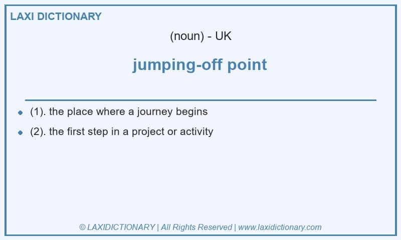 Definition jumping-off point in British English