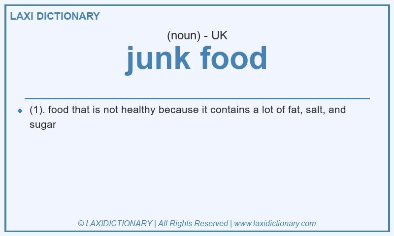 Definition junk food in British English