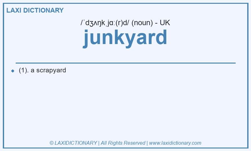 Definition junkyard in British English