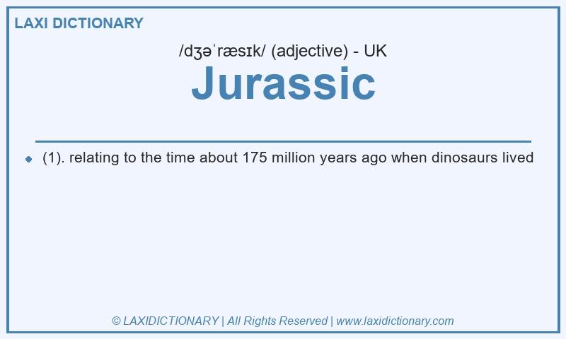 Definition Jurassic in British English