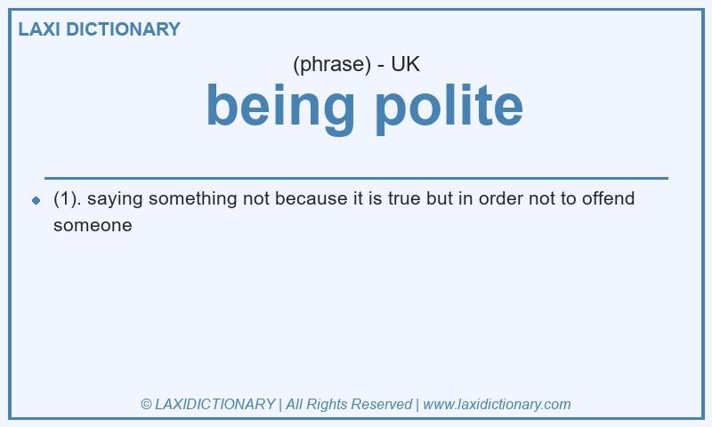 Definition  being polite in British English