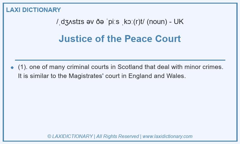 Definition Justice of the Peace Court in British English