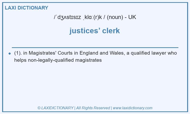 Definition justices’ clerk in British English