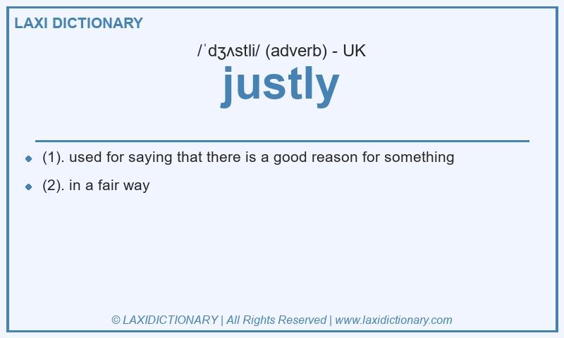 Definition justly in British English