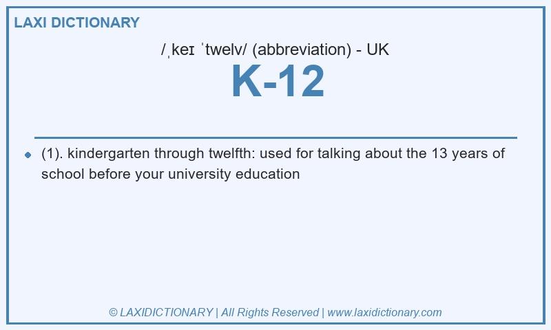 Definition K-12 in British English