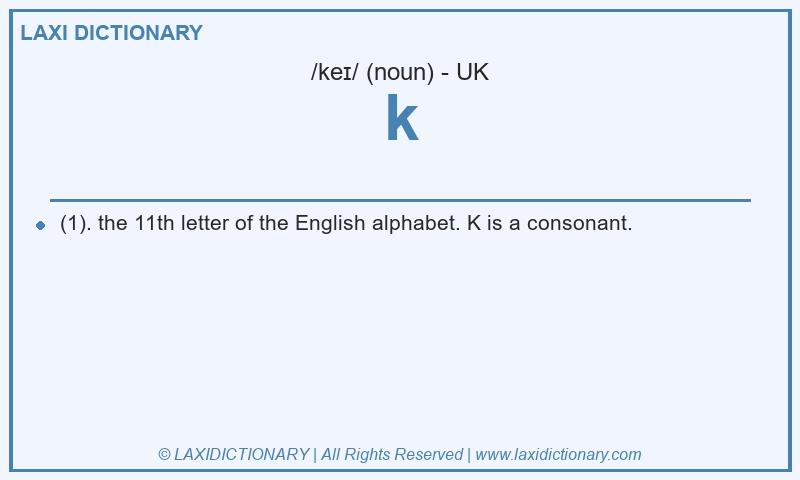 Definition k in British English