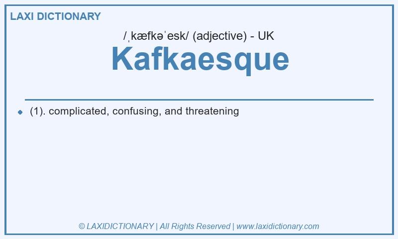 Definition Kafkaesque in British English