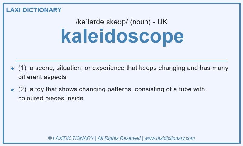 Definition kaleidoscope in British English