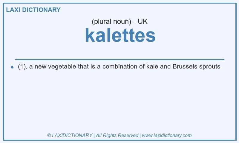 Definition kalettes in British English