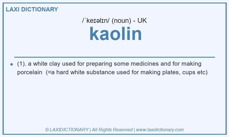 Definition kaolin in British English