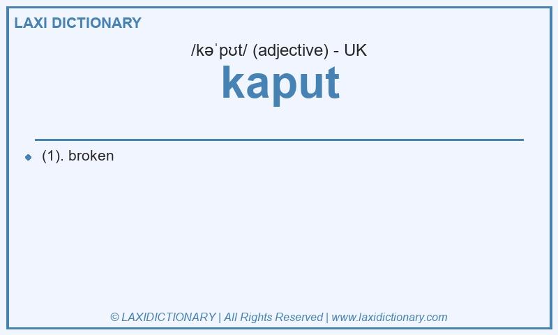Definition kaput in British English
