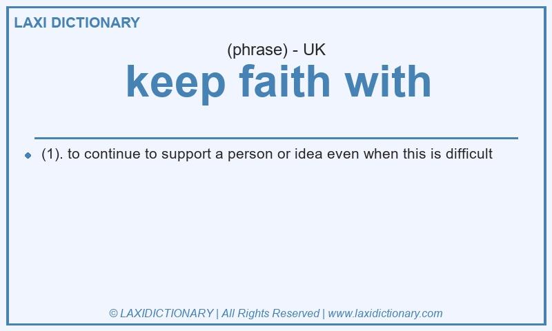 Definition keep faith with in British English