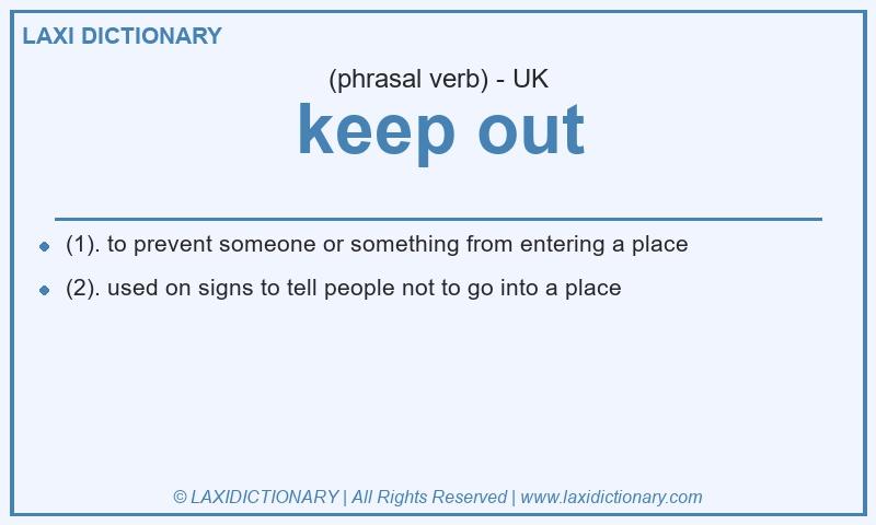 Definition keep out in British English