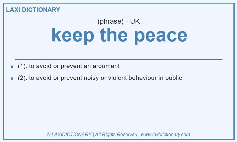 Definition keep the peace in British English