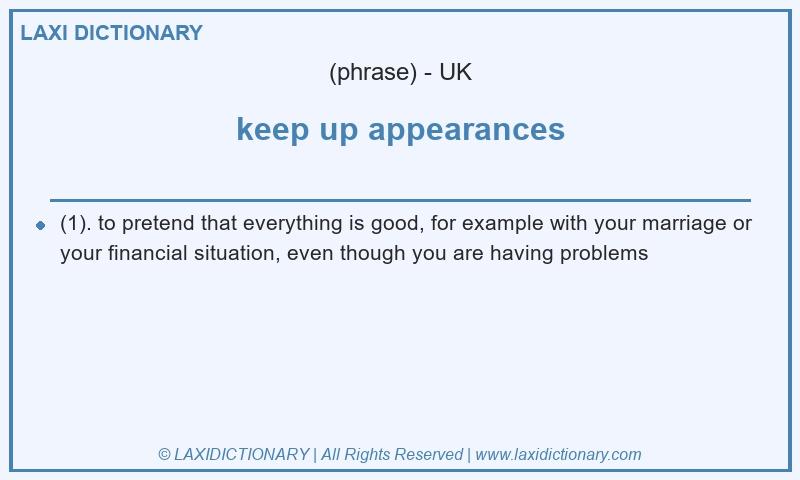Definition keep up appearances in British English