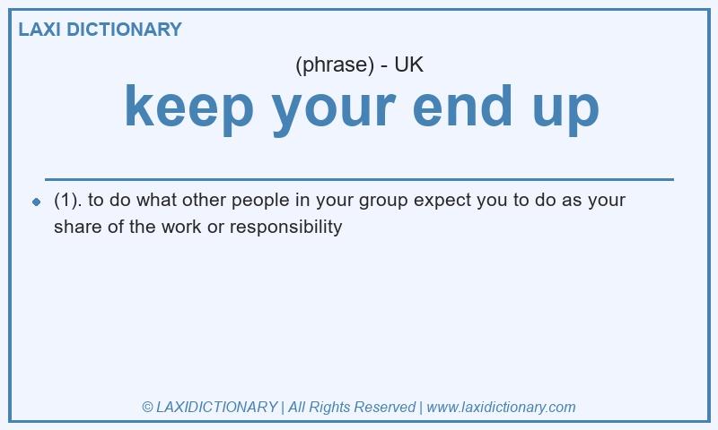 Definition keep your end up in British English