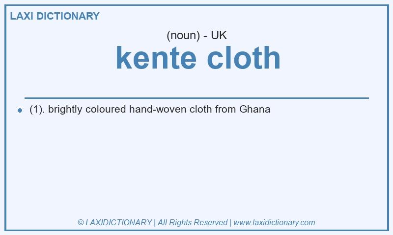 Definition kente cloth in British English