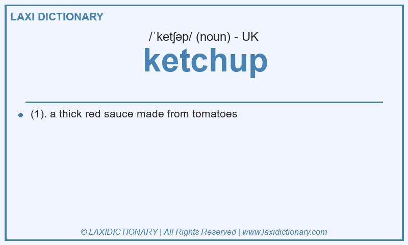 Definition ketchup in British English