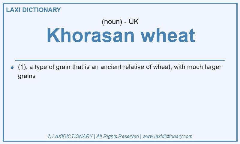 Definition Khorasan wheat in British English