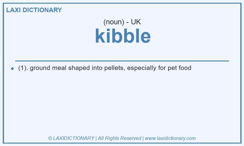 Definition kibble in British English