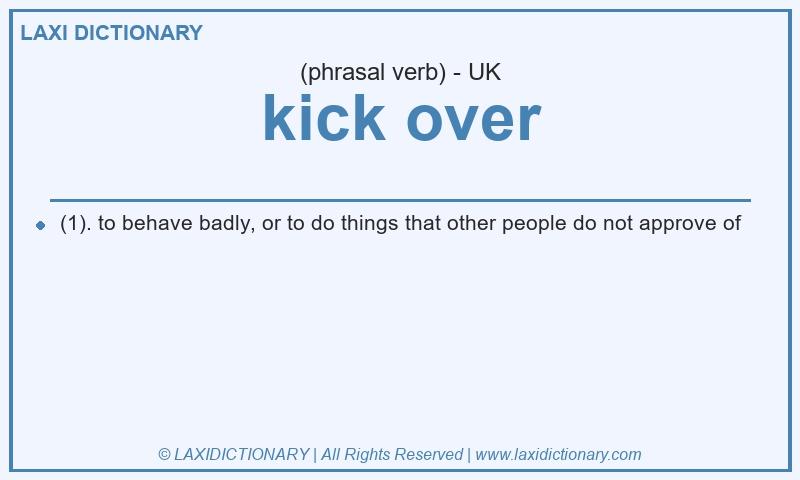 Definition kick over in British English