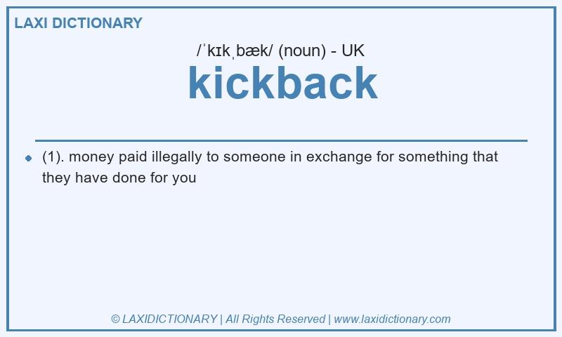 Definition kickback in British English