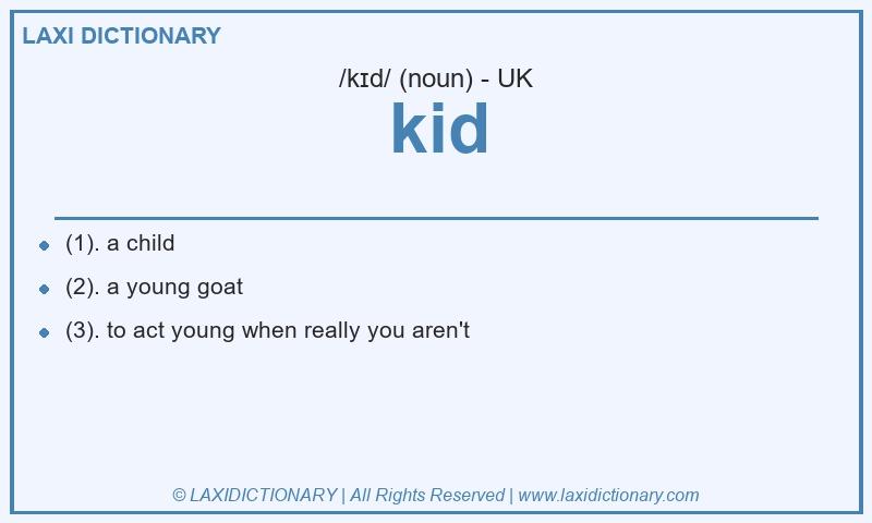 Definition kid in British English
